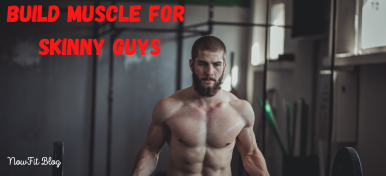 build muscle for skinny guys