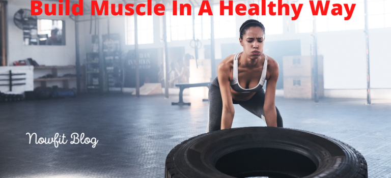 build muscle in a healthy way